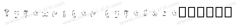 Typewriter typeface字体转换